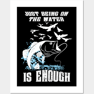 Just Being On The Water Is Enough Posters and Art